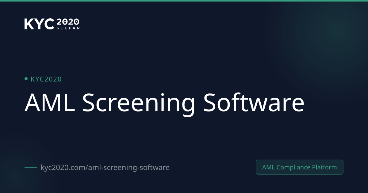 AML Screening Software | Sanctions & PEP | KYC2020