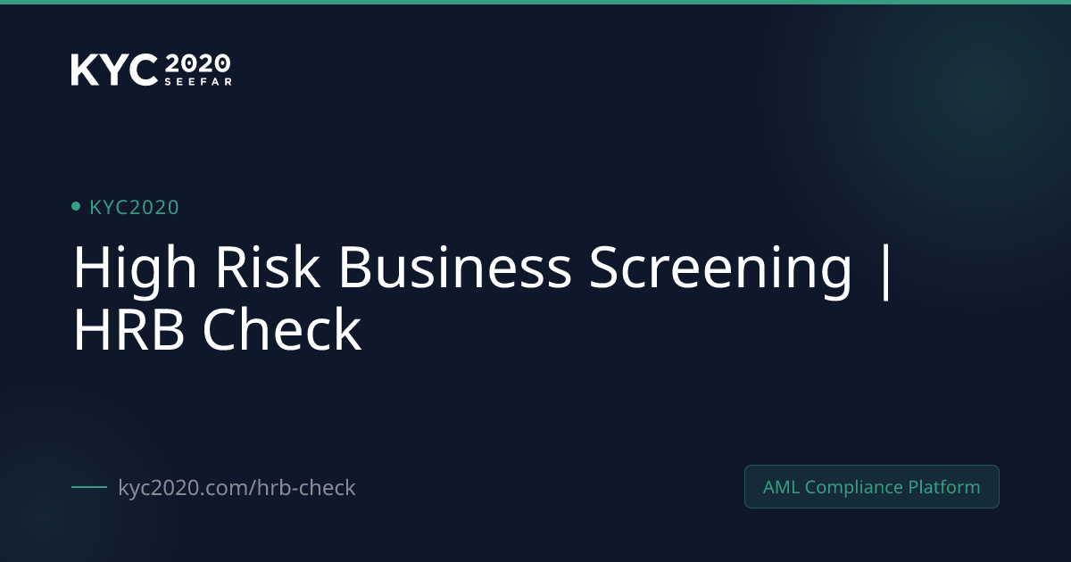 High Risk Business Screening | HRB Check® | KYC2020